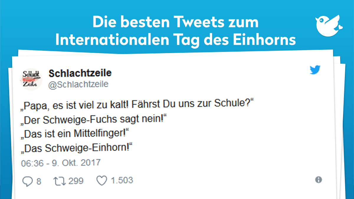 Einhorn: „Papa, es ist viel zu kalt! Fährst Du uns zur Schule?“ „Der Schweige-Fuchs sagt nein!“ „Das ist ein Mittelfinger!“ „Das Schweige-Einhorn!“