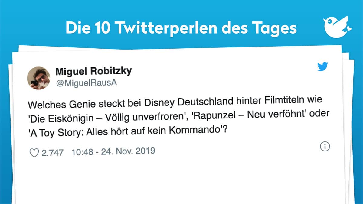 Welches Genie steckt bei Disney Deutschland hinter Filmtiteln wie 'Die Eiskönigin – Völlig unverfroren', 'Rapunzel – Neu verföhnt' oder 'A Toy Story: Alles hört auf kein Kommando'?