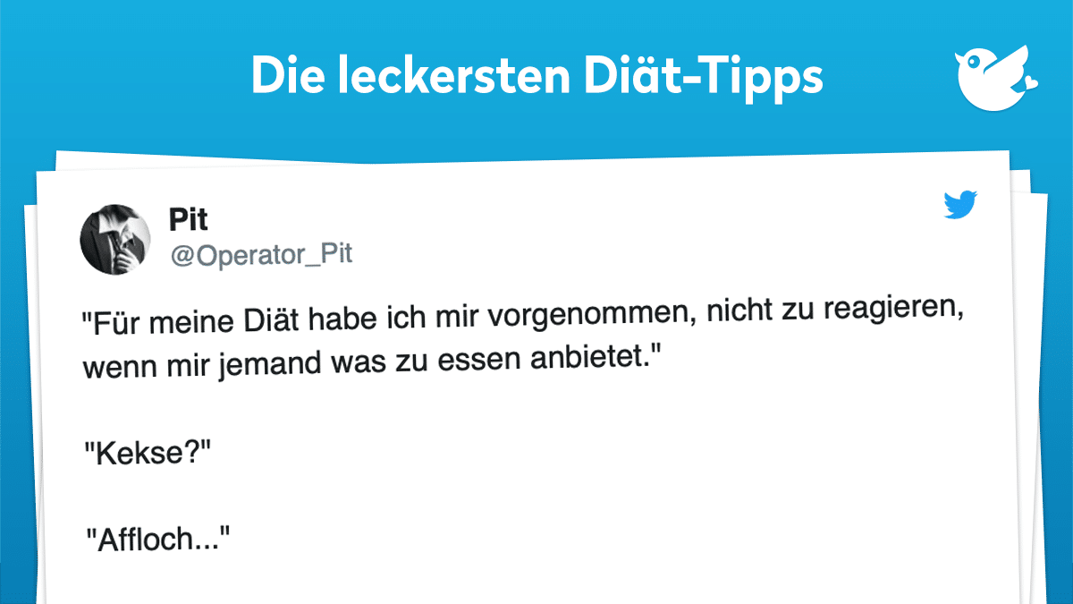 Diät-Tipps: "Für meine Diät habe ich mir vorgenommen, nicht zu reagieren, wenn mir jemand was zu essen anbietet." "Kekse?" "Affloch..."