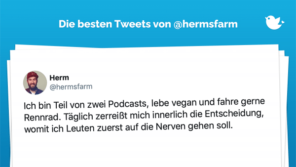 Ich bin Teil von zwei Podcasts, lebe vegan und fahre gerne Rennrad. Täglich zerreißt mich innerlich die Entscheidung, womit ich Leuten zuerst auf die Nerven gehen soll.