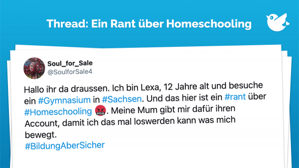Hallo ihr da draussen. Ich bin Lexa, 12 Jahre alt und besuche ein #Gymnasium in #Sachsen. Und das hier ist ein #rant über #Homeschooling 🤬. Meine Mum gibt mir dafür ihren Account, damit ich das mal loswerden kann was mich bewegt. #BildungAberSicher