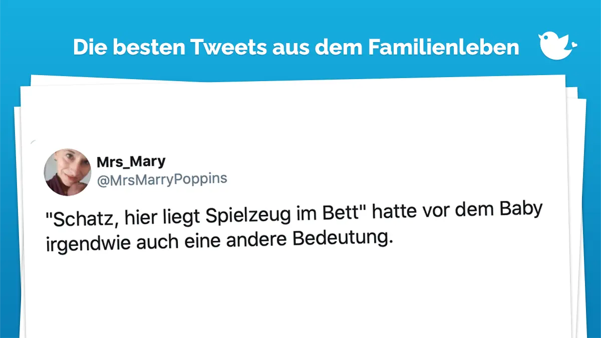 Familientweets: "Schatz, hier liegt Spielzeug im Bett" hatte vor dem Baby irgendwie auch eine andere Bedeutung.