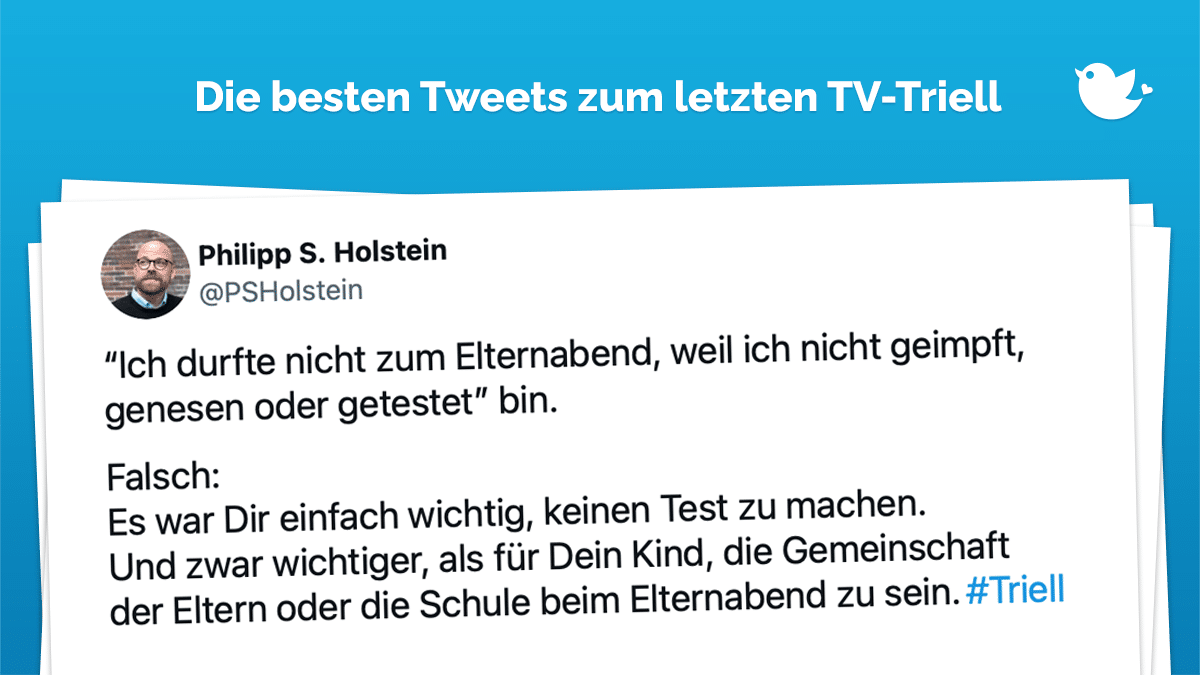 Die besten Tweets zum TV-Triell: “Ich durfte nicht zum Elternabend, weil ich nicht geimpft, genesen oder getestet” bin. Falsch: Es war Dir einfach wichtig, keinen Test zu machen. Und zwar wichtiger, als für Dein Kind, die Gemeinschaft der Eltern oder die Schule beim Elternabend zu sein.