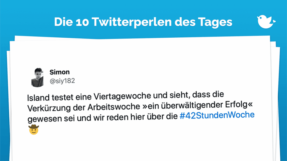 Island testet eine Viertagewoche und sieht, dass die Verkürzung der Arbeitswoche »ein überwältigender Erfolg« gewesen sei und wir reden hier über die #42StundenWoche 🤠