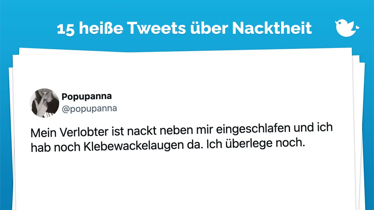Mein Verlobter ist nackt neben mir eingeschlafen und ich hab noch Klebewackelaugen da. Ich überlege noch.