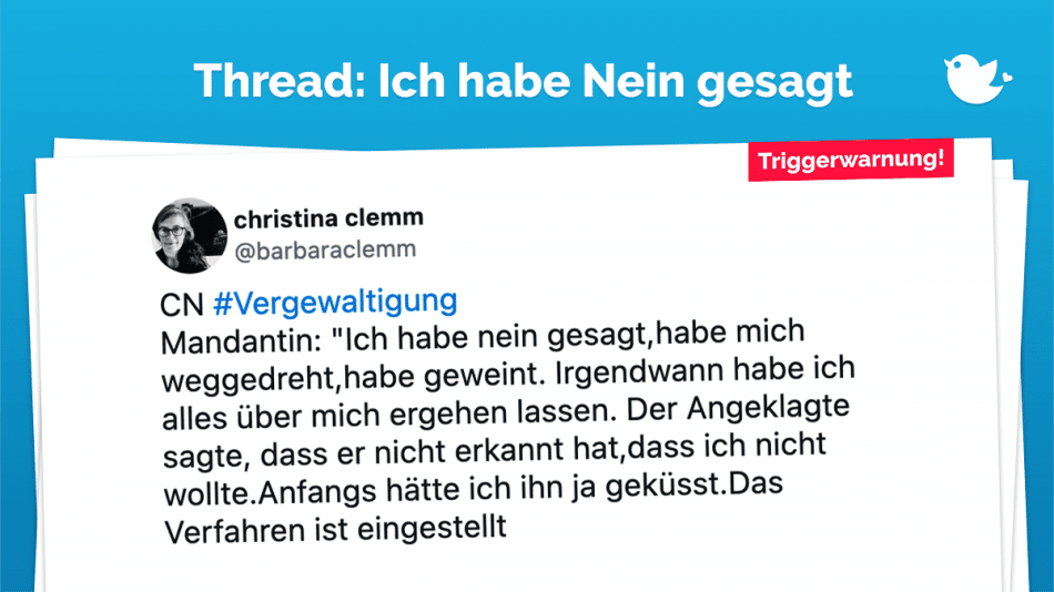 CN #Vergewaltigung Mandantin: "Ich habe nein gesagt,habe mich weggedreht,habe geweint. Irgendwann habe ich alles über mich ergehen lassen. Der Angeklagte sagte, dass er nicht erkannt hat,dass ich nicht wollte.Anfangs hätte ich ihn ja geküsst.Das Verfahren ist eingestellt 1/