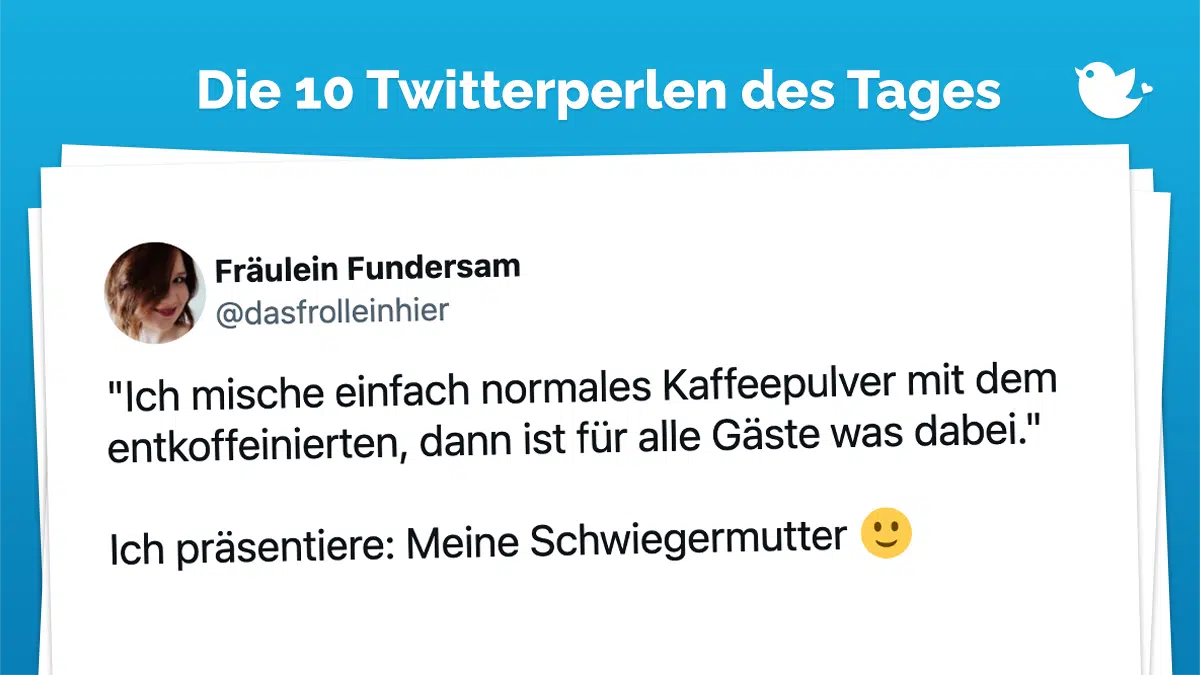 "Ich mische einfach normales Kaffeepulver mit dem entkoffeinierten, dann ist für alle Gäste was dabei." Ich präsentiere: Meine Schwiegermutter 🙂