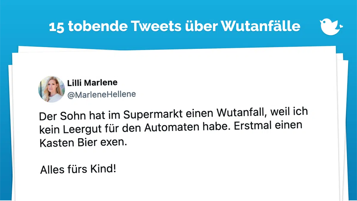 Der Sohn hat im Supermarkt einen Wutanfall, weil ich kein Leergut für den Automaten habe. Erstmal einen Kasten Bier exen. Alles fürs Kind!