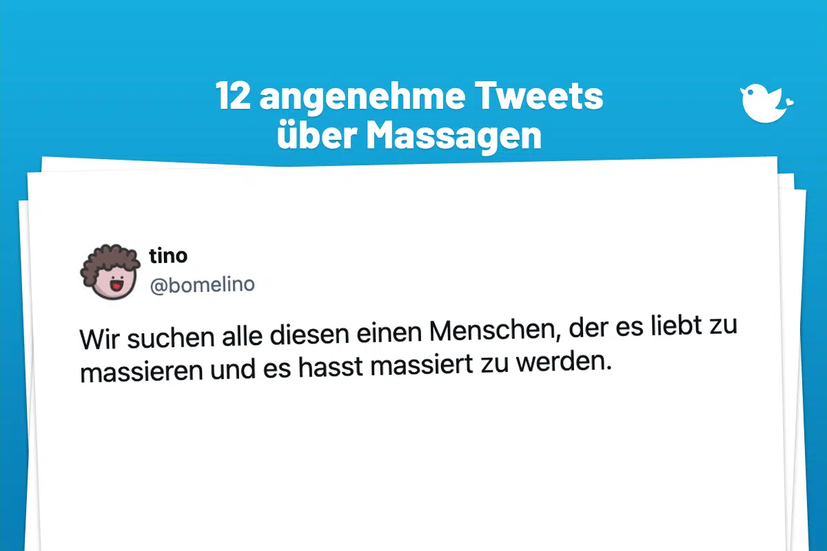 12 angenehme Tweets über Massagen: Wir suchen alle diesen einen Menschen, der es liebt zu massieren und es hasst massiert zu werden.