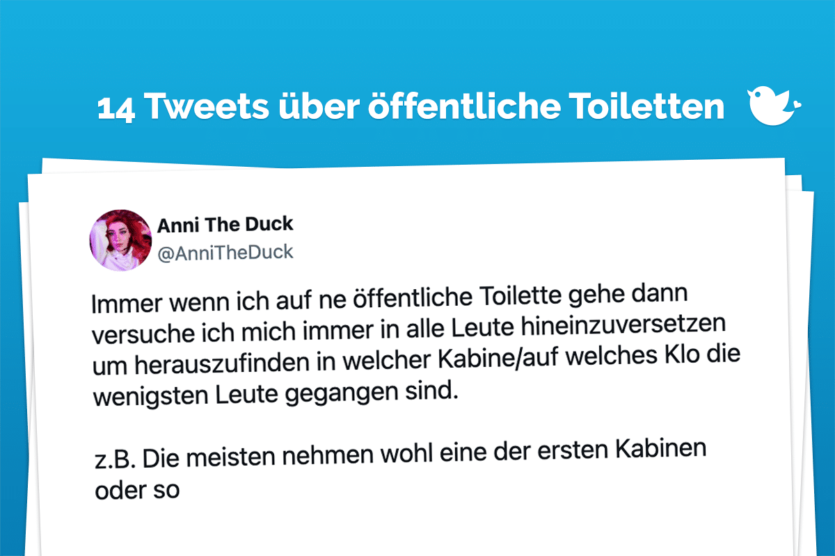 Immer wenn ich auf ne öffentliche Toilette gehe dann versuche ich mich immer in alle Leute hineinzuversetzen um herauszufinden in welcher Kabine/auf welches Klo die wenigsten Leute gegangen sind. z.B. Die meisten nehmen wohl eine der ersten Kabinen oder so