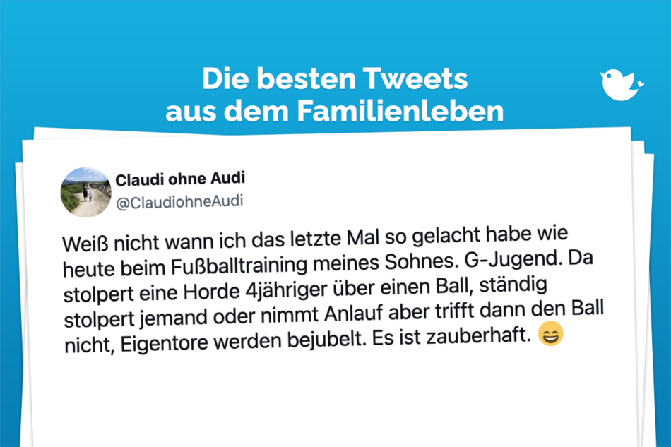 Die besten Tweets aus dem Familienleben: Weiß nicht wann ich das letzte Mal so gelacht habe wie heute beim Fußballtraining meines Sohnes. G-Jugend. Da stolpert eine Horde 4jähriger über einen Ball, ständig stolpert jemand oder nimmt Anlauf aber trifft dann den Ball nicht, Eigentore werden bejubelt. Es ist zauberhaft. 😄