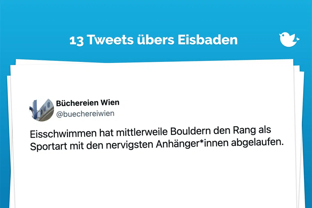 Eisschwimmen hat mittlerweile Bouldern den Rang als Sportart mit den nervigsten Anhänger*innen abgelaufen.