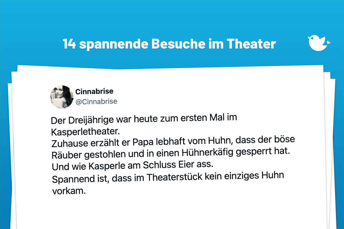 Der Dreijährige war heute zum ersten Mal im Kasperletheater. Zuhause erzählt er Papa lebhaft vom Huhn, dass der böse Räuber gestohlen und in einen Hühnerkäfig gesperrt hat. Und wie Kasperle am Schluss Eier ass. Spannend ist, dass im Theaterstück kein einziges Huhn vorkam.