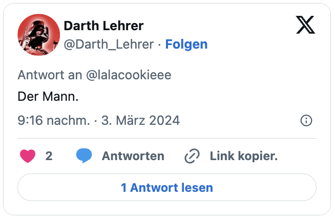 Der Mann.
— Darth Lehrer (@Darth_Lehrer) March 3, 2024
