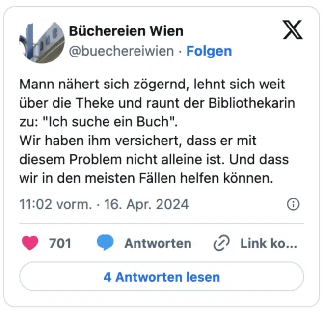 Mann nähert sich zögernd, lehnt sich weit über die Theke und raunt der Bibliothekarin zu: "Ich suche ein Buch". 
Wir haben ihm versichert, dass er mit diesem Problem nicht alleine ist. Und dass wir in den meisten Fällen helfen können.