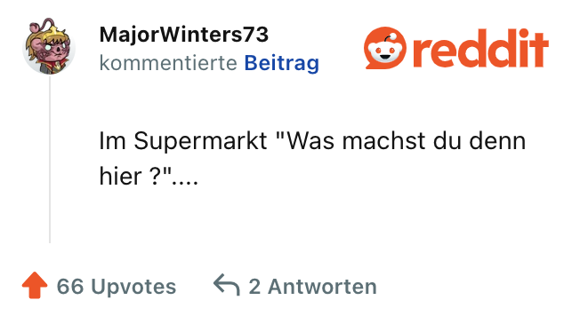 Im Supermarkt "Was machst du denn hier ?"....