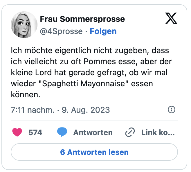 Ich möchte eigentlich nicht zugeben, dass ich vielleicht zu oft Pommes esse, aber der kleine Lord hat gerade gefragt, ob wir mal wieder "Spaghetti Mayonnaise" essen können.