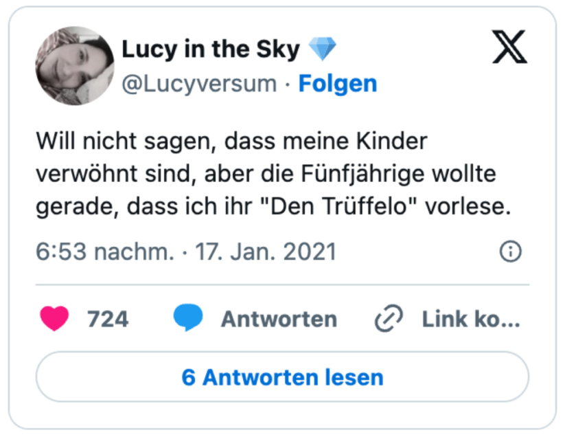 Will nicht sagen, dass meine Kinder verwöhnt sind, aber die Fünfjährige wollte gerade, dass ich ihr "Den Trüffelo" vorlese.