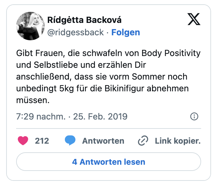 Gibt Frauen, die schwafeln von Body Positivity und Selbstliebe und erzählen Dir anschließend, dass sie vorm Sommer noch unbedingt 5kg für die Bikinifigur abnehmen müssen.