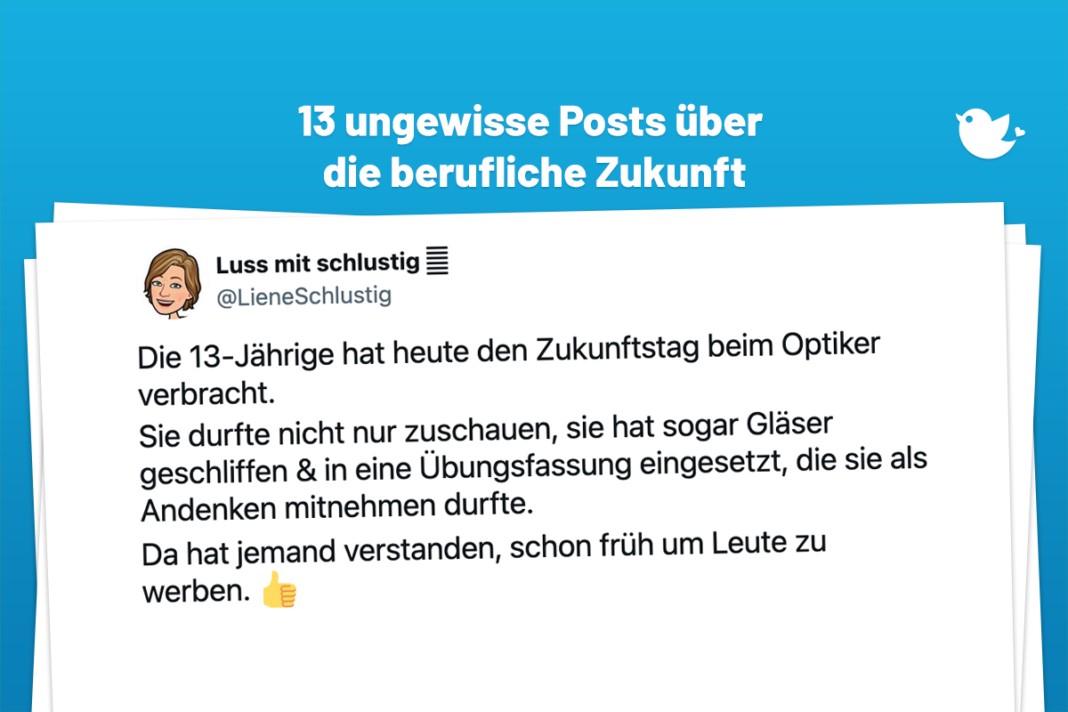 Die 13-Jährige hat heute den Zukunftstag beim Optiker verbracht. Sie durfte nicht nur zuschauen, sie hat sogar Gläser geschliffen & in eine Übungsfassung eingesetzt, die sie als Andenken mitnehmen durfte. Da hat jemand verstanden, schon früh um Leute zu werben. 👍