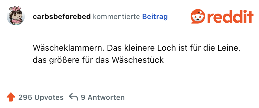 Wäscheklammern. Das kleinere Loch ist für die Leine, das größere für das Wäschestück