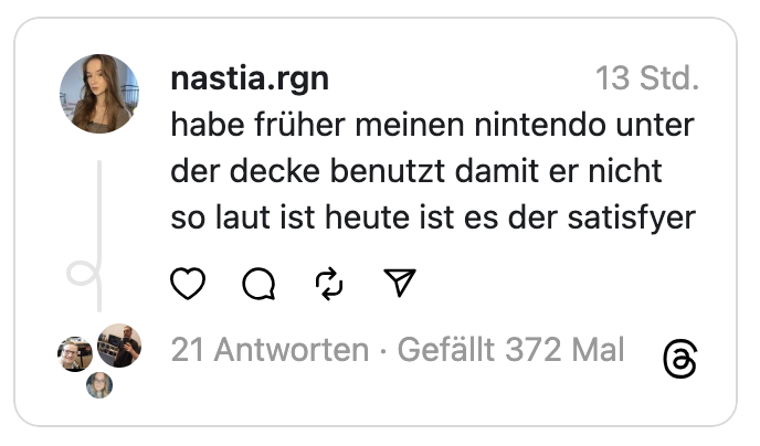 habe früher meinen nintendo unter der decke benutzt damit er nicht so laut ist heute ist es der satisfyer
