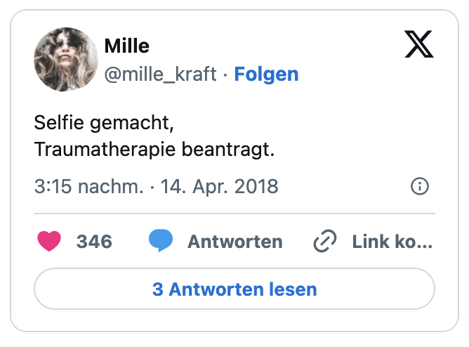 Selfie gemacht,
Traumatherapie beantragt.