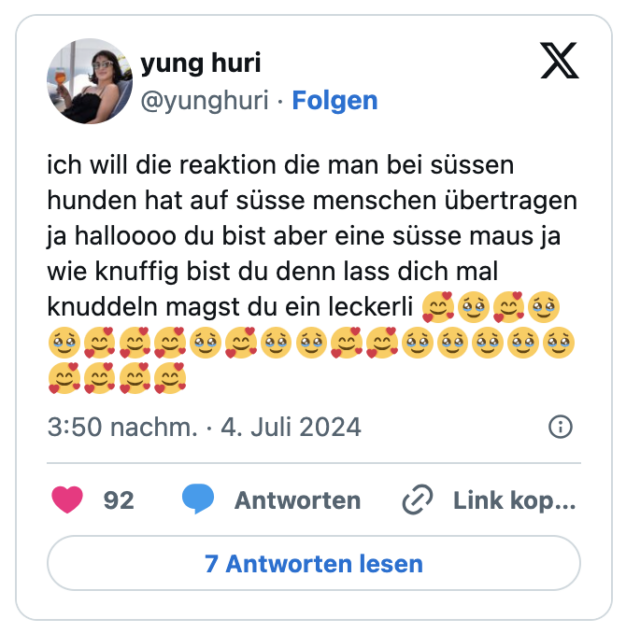 ich will die reaktion die man bei süssen hunden hat auf süsse menschen übertragen ja halloooo du bist aber eine süsse maus ja wie knuffig bist du denn lass dich mal knuddeln magst du ein leckerli 🥰🥹🥰🥹🥹🥰🥰🥰🥹🥰🥹🥹🥰🥰🥹🥹🥹🥹🥹🥰🥰🥰🥰
