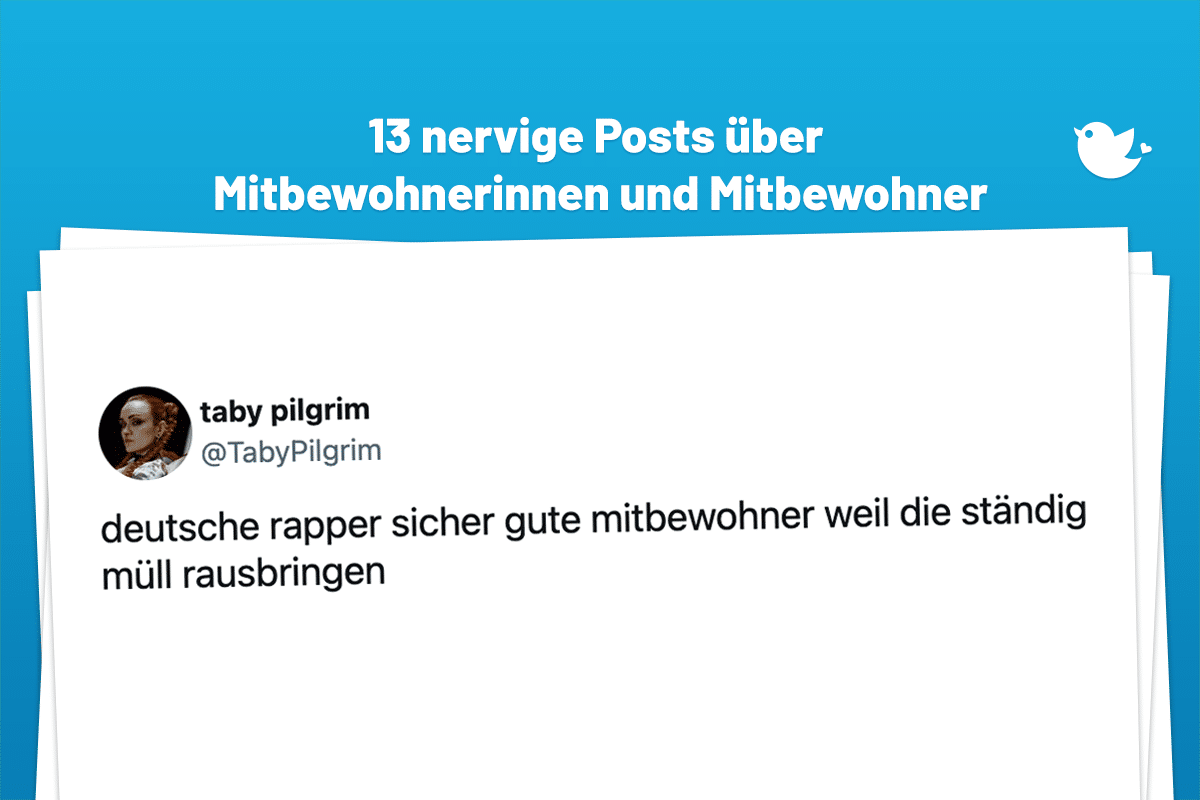 deutsche rapper sicher gute mitbewohner weil die ständig müll rausbringen