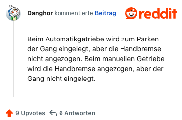 Beim Automatikgetriebe wird zum Parken der Gang eingelegt, aber die Handbremse nicht angezogen. Beim manuellen Getriebe wird die Handbremse angezogen, aber der Gang nicht eingelegt.