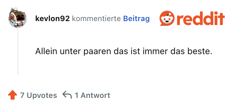 Allein unter paaren das ist immer das beste.