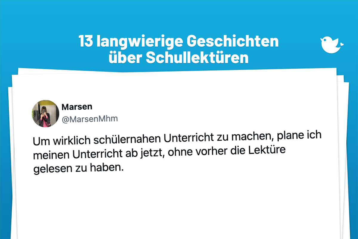 13 langwierige Geschichten über Schullektüre: Um wirklich schülernahen Unterricht zu machen, plane ich meinen Unterricht ab jetzt, ohne vorher die Lektüre gelesen zu haben.