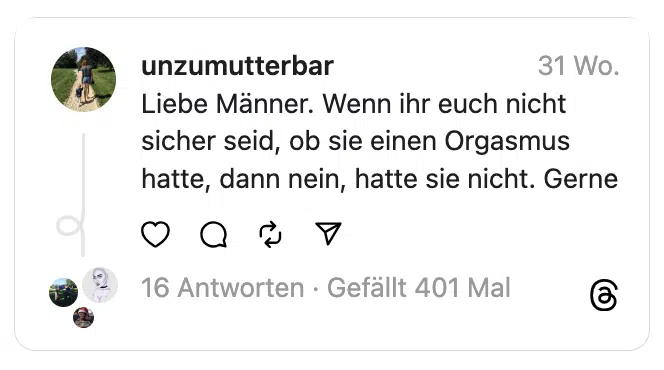 Liebe Männer. Wenn ihr euch nicht sicher seid, ob sie einen Orgasmus hatte, dann nein, hatte sie nicht. Gerne
