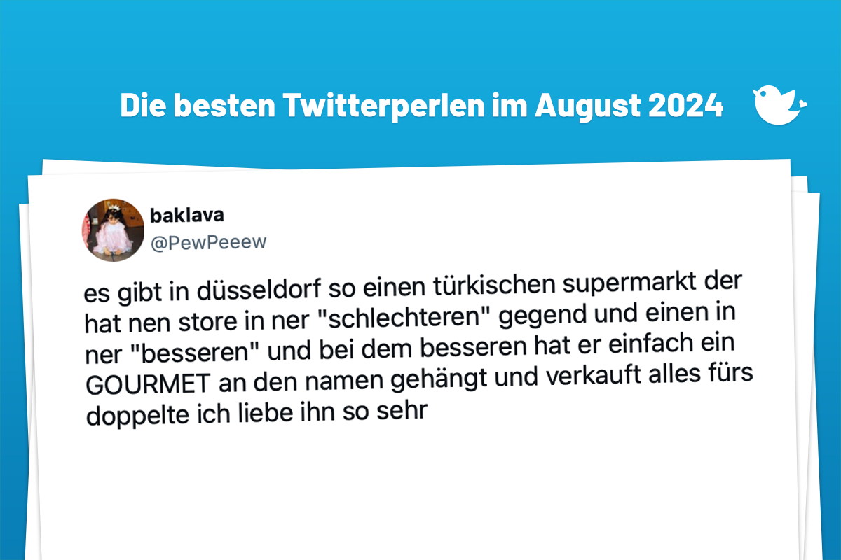 es gibt in düsseldorf so einen türkischen supermarkt der hat nen store in ner "schlechteren" gegend und einen in ner "besseren" und bei dem besseren hat er einfach ein GOURMET an den namen gehängt und verkauft alles fürs doppelte ich liebe ihn so sehr — baklava (@PewPeeew)
