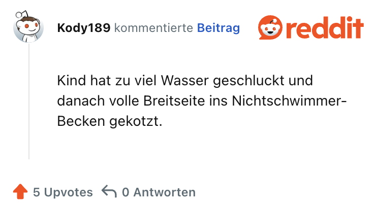 Kind hat zu viel Wasser geschluckt und danach volle Breitseite ins Nichtschwimmer-Becken gekotzt.