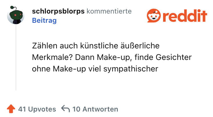 Zählen auch künstliche äußerliche Merkmale? Dann Make-up, finde Gesichter ohne Make-up viel sympathischer
