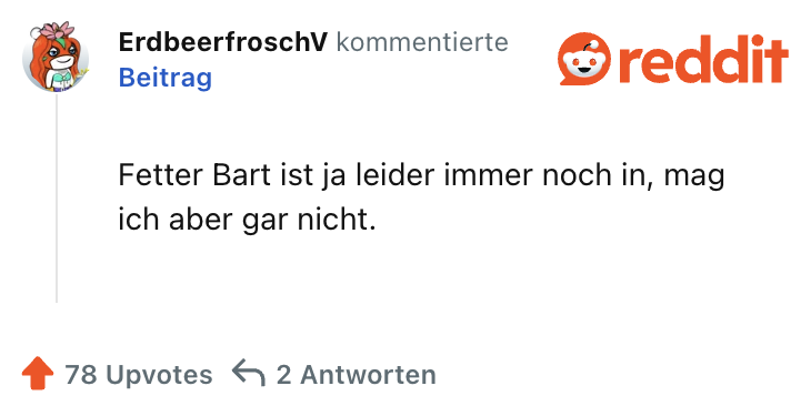 Fetter Bart ist ja leider immer noch in, mag ich aber gar nicht.