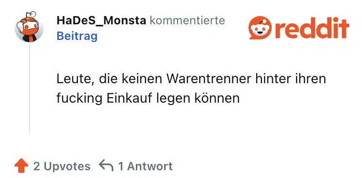 Leute, die keinen Warentrenner hinter ihren fucking Einkauf legen können