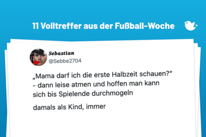 „Mama darf ich die erste Halbzeit schauen?" - dann leise atmen und hoffen man kann sich bis Spielende durchmogeln damals als Kind, immer