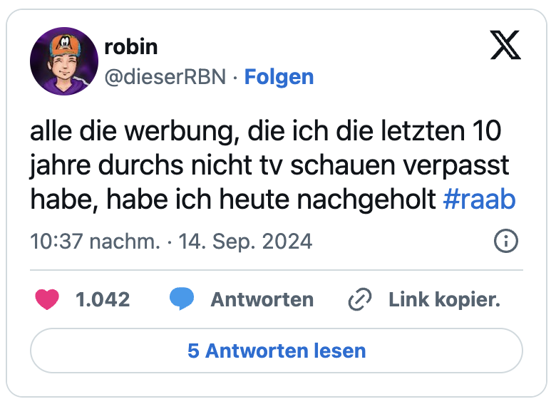 alle die werbung, die ich die letzten 10 jahre durchs nicht tv schauen verpasst habe, habe ich heute nachgeholt #raab
— robin (@dieserRBN)
