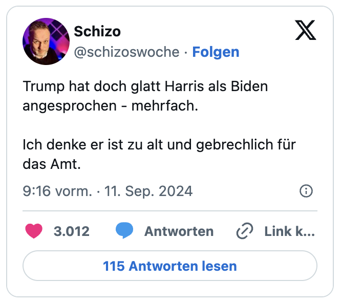 Trump hat doch glatt Harris als Biden angesprochen - mehrfach.
Ich denke er ist zu alt und gebrechlich für das Amt.
— Schizo (@schizoswoche)
