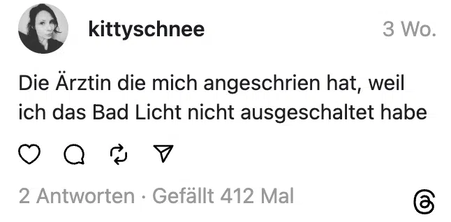 Die Ärztin die mich angeschrien hat, weil ich das Bad Licht nicht ausgeschaltet habe