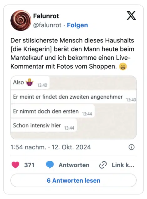 Der stilsicherste Mensch dieses Haushalts [die Kriegerin] berät den Mann heute beim Mantelkauf und ich bekomme einen Live-Kommentar mit Fotos vom Shoppen. 😁
