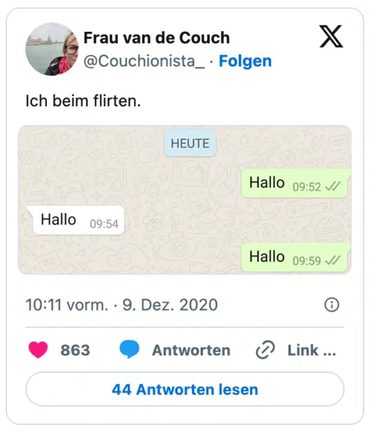 Ich beim flirten.
