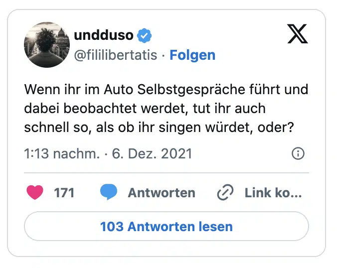 Wenn ihr im Auto Selbstgespräche führt und dabei beobachtet werdet, tut ihr auch schnell so, als ob ihr singen würdet, oder?
