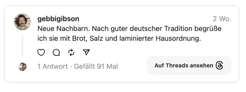 Nach guter deutscher Tradition begrüße ich sie mit Brot, Salz und laminierter Hausordnung