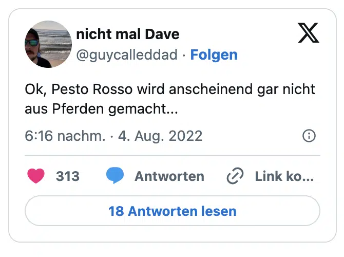 Ok, Pesto Rosso wird anscheinend gar nicht aus Pferden gemacht...
