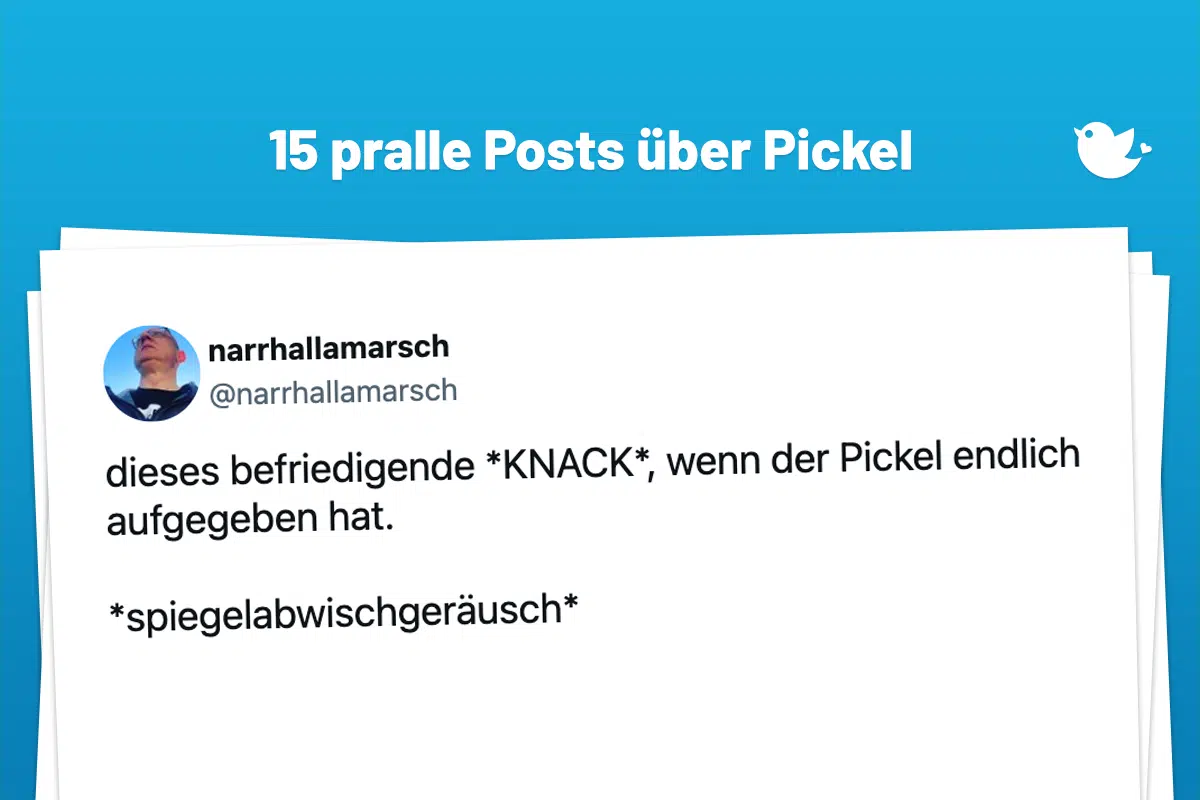 dieses befriedigende *KNACK*, wenn der Pickel endlich aufgegeben hat. *spiegelabwischgeräusch*