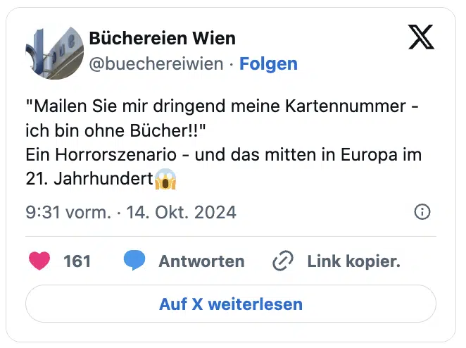 "Mailen Sie mir dringend meine Kartennummer - ich bin ohne Bücher!!" 
Ein Horrorszenario - und das mitten in Europa im 21. Jahrhundert😱
