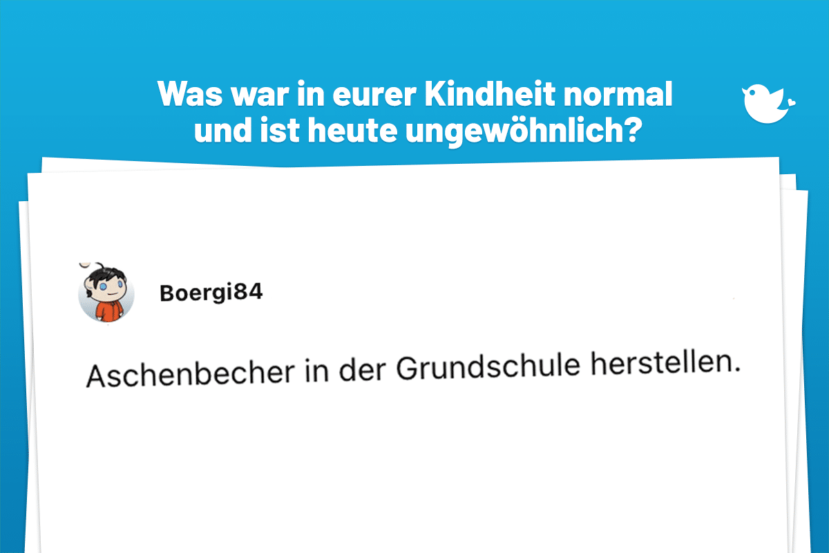 Was war in eurer Kindheit normal und ist heute ungewöhnlich? Aschenbecher in der Grundschule herstellen